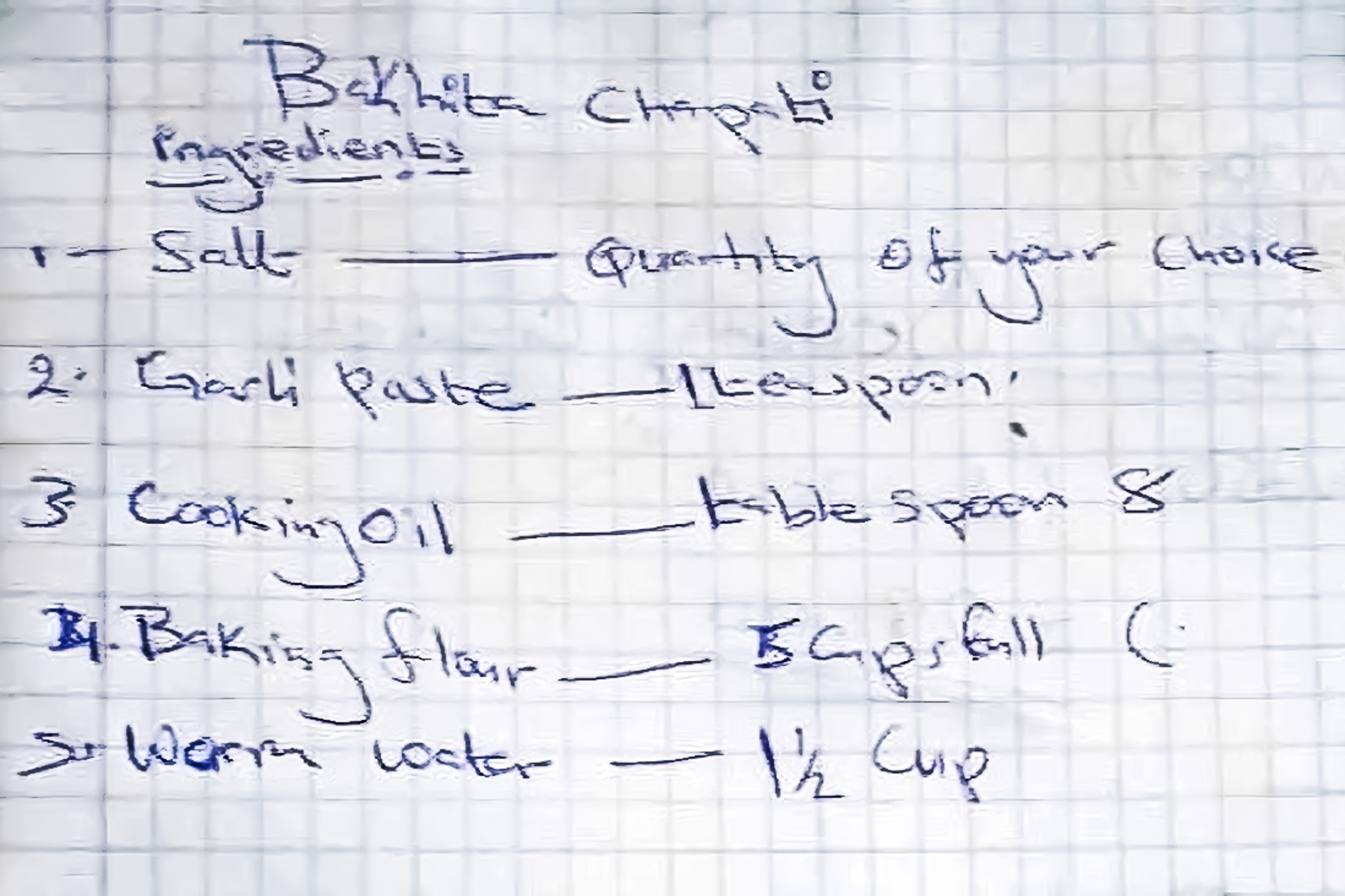 Handwritten recipe for chapati. Ingredients: salt, garlic paste, cooking oil, baking flour, and warm water, with varying measurements.