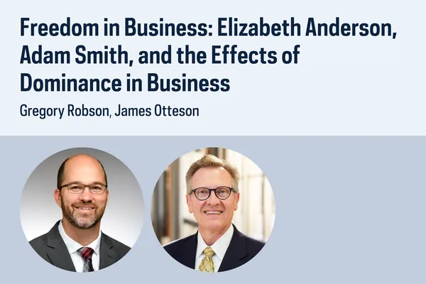 Text: "Freedom in Business: Elizabeth Anderson, Adam Smith, and the Effects of Dominance in Business by Gregory Robson, James Otteson." Two portraits.