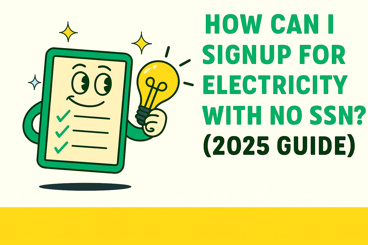 How Can I Signup For Electricity With No SSN? (2025 Guide)