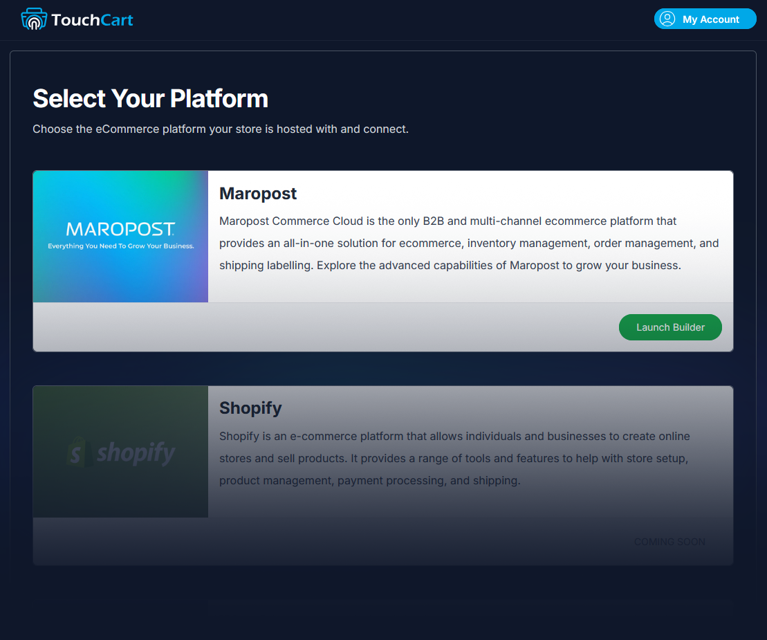 Platform selection screen for TouchCart, featuring options for Maropost and Shopify, each with descriptions and a "Launch Builder" button.