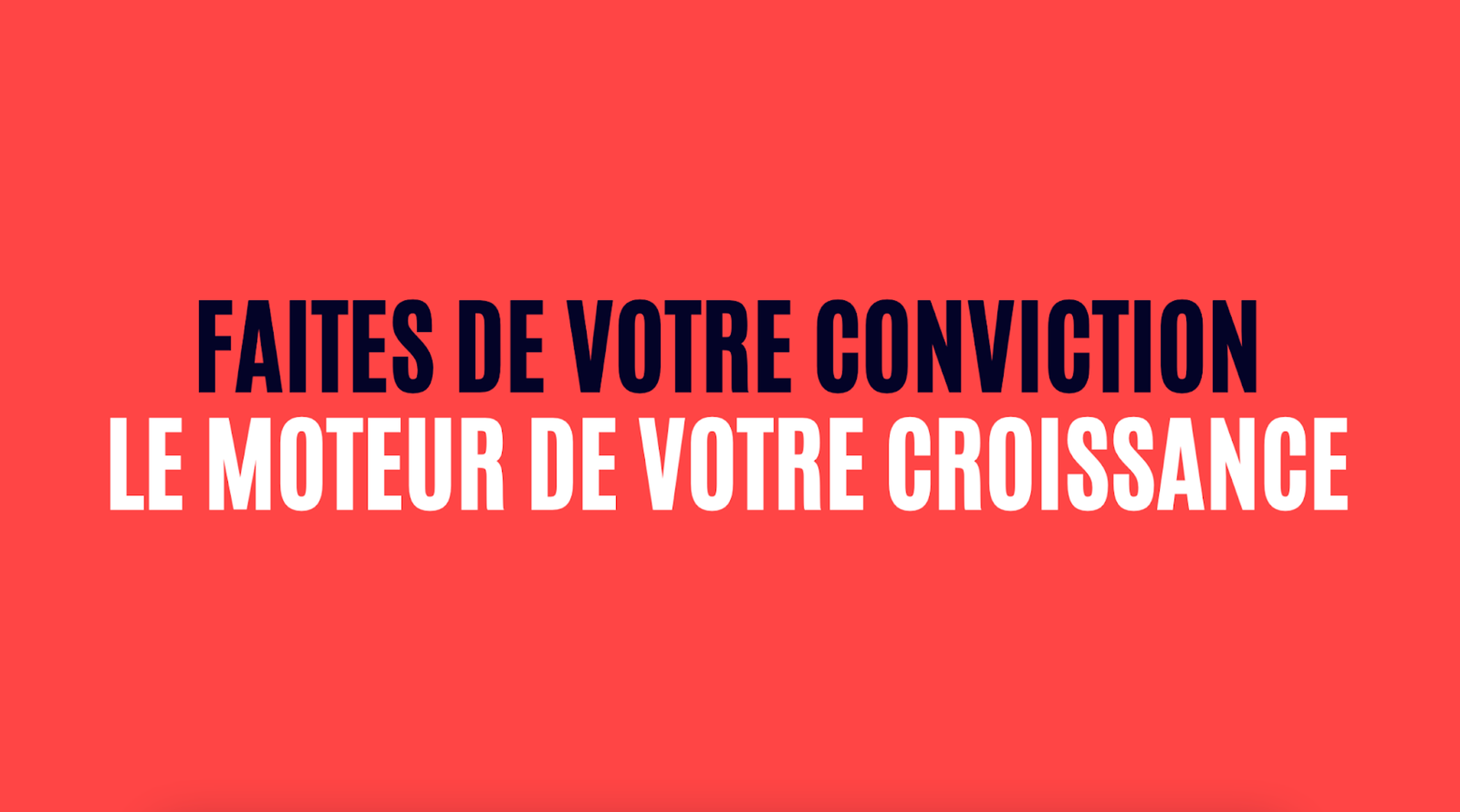 Faites de votre conviction le moteur de votre croissance