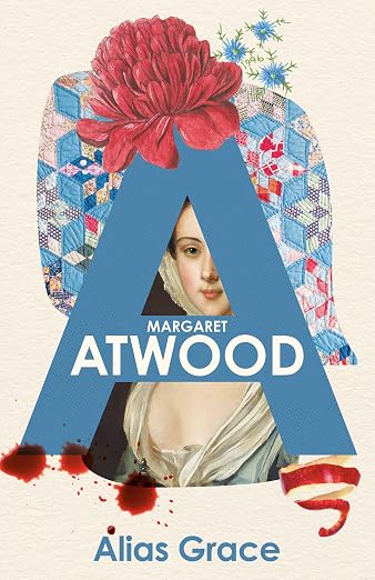 Alias Grace by Margaret Atwood