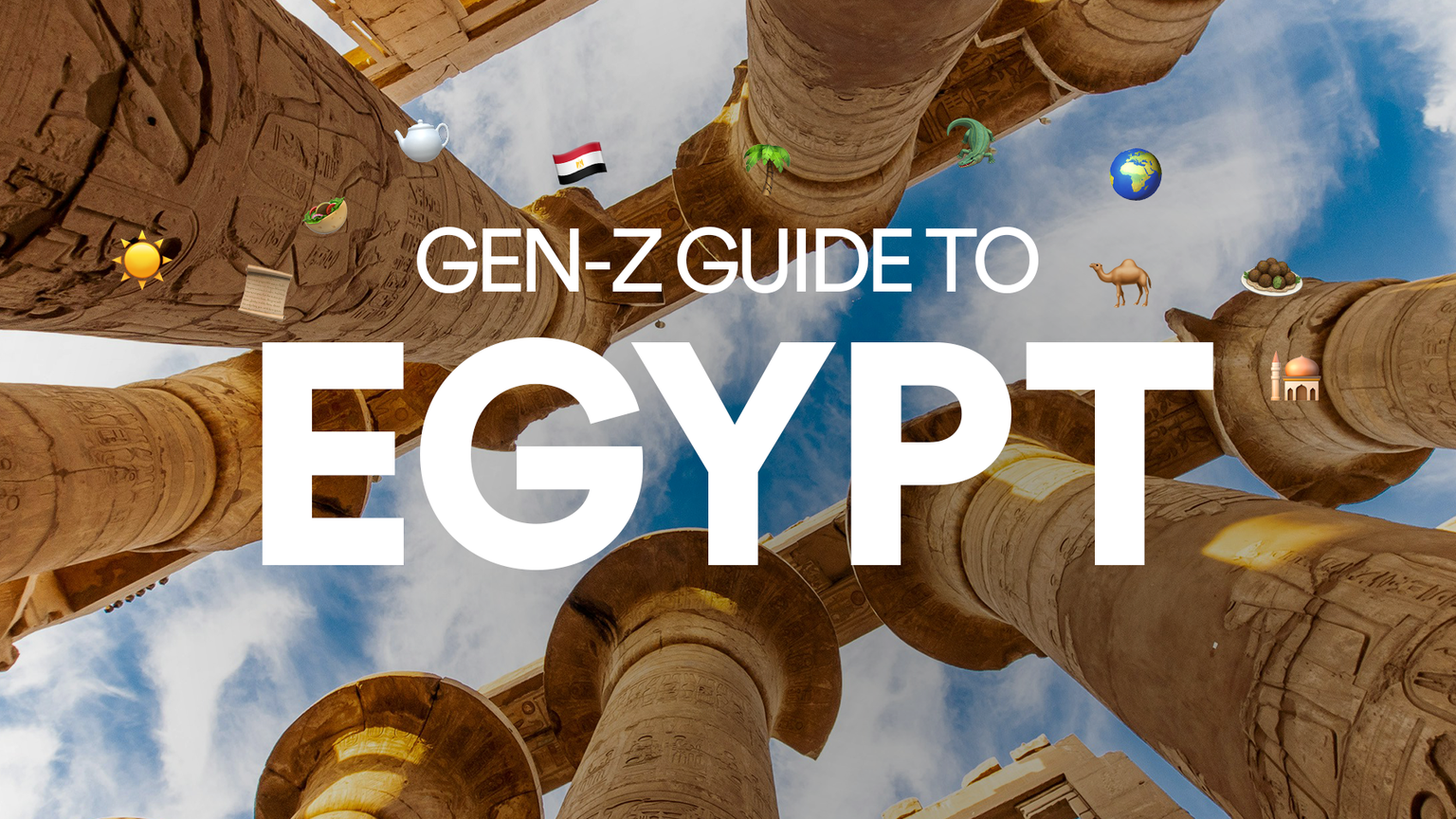 Ancient Egyptian columns under a blue sky with "Gen-Z Guide to Egypt" text and various icons like a camel and pyramid.