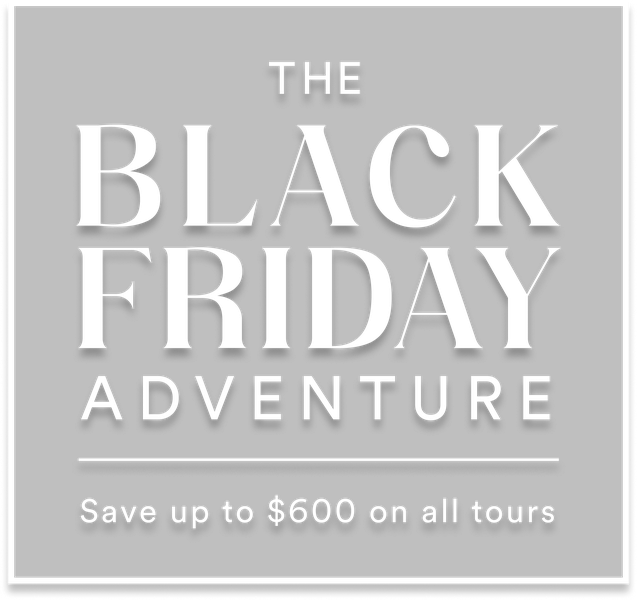 Black Friday Adventure promotion offering savings up to $600 on all tours, with bold white text on a black background.
