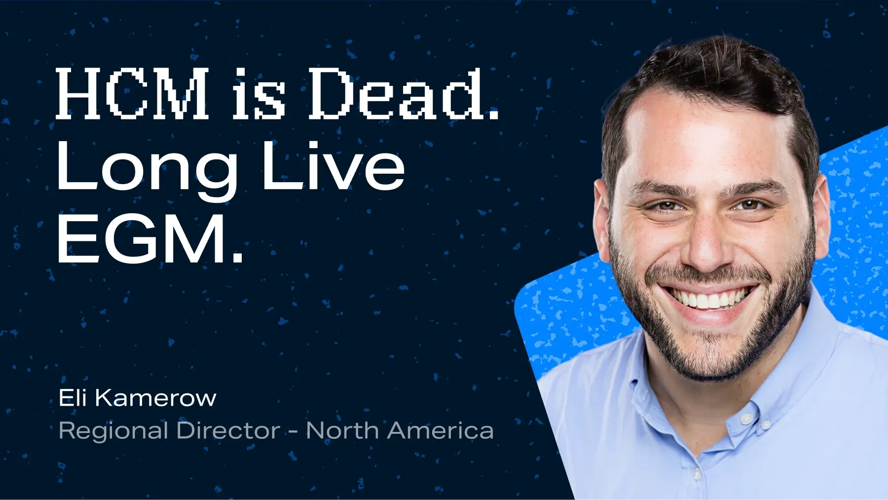 Blog_HCM_is_dead_long_live_EGM
