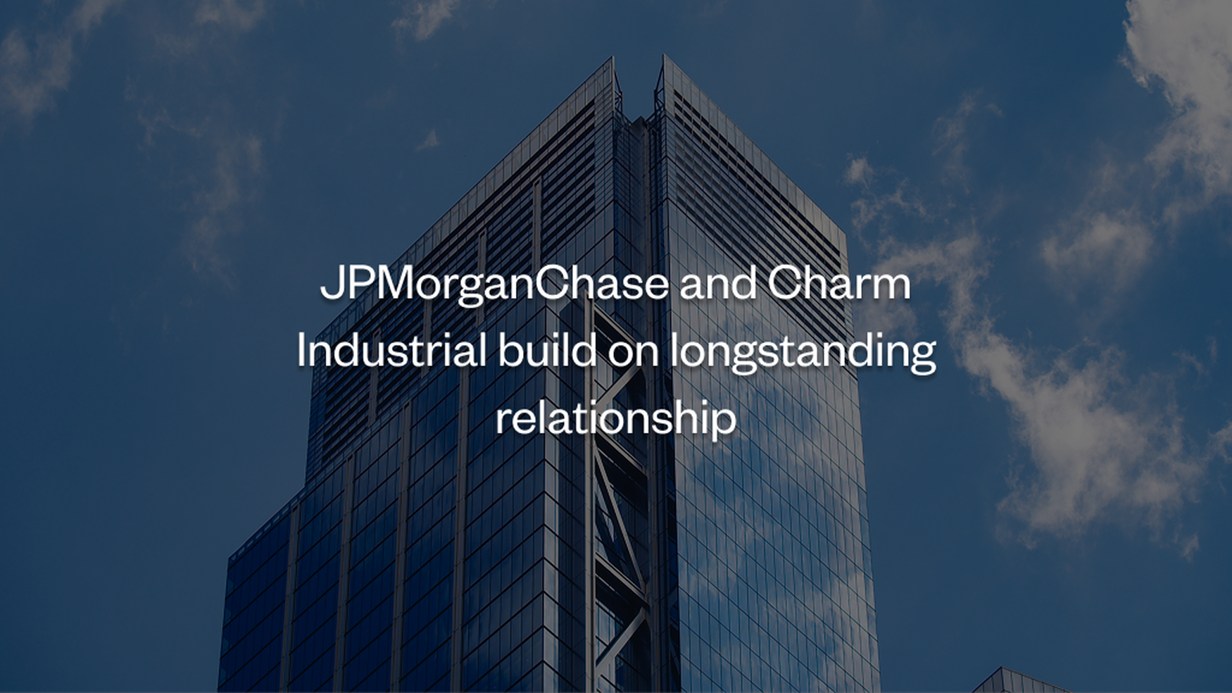 Charm Industrial Secures 61,500-Ton Carbon Removal Purchase and $20 Million Debt Financing to Catalyze Growth