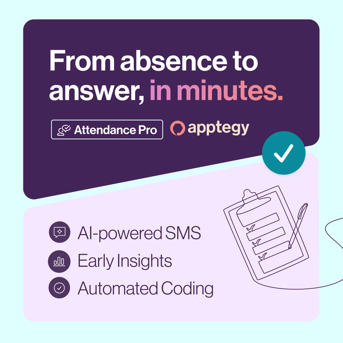 Complete attendance workflow to go from absence to answer, in minutes -- automatically.