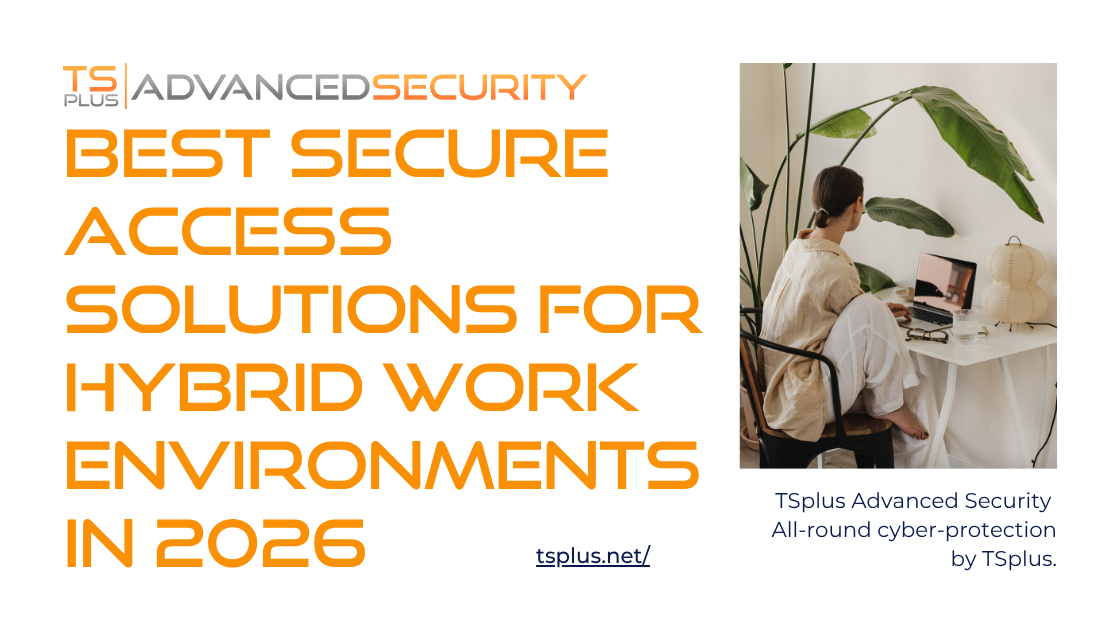Banner for article "Best Secure Access Solutions for Hybrid Work Environments", bearing article title, logo, website and illustration (relaxed person sat at a desk working).