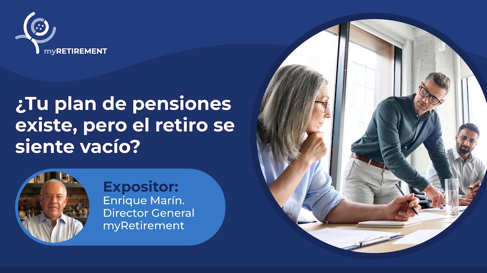 Imagen del evento: ¿Tu plan de pensiones existe, pero el retiro se siente vacío?