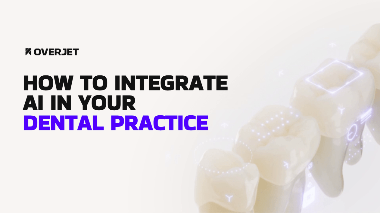 Seamless Dental AI Integration for Your Practice | Overjet Dental AI