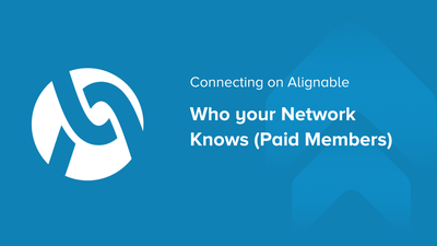 Who your Network Knows (Paid Members)