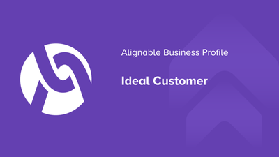 Alignable Business Profile: Ideal Customer