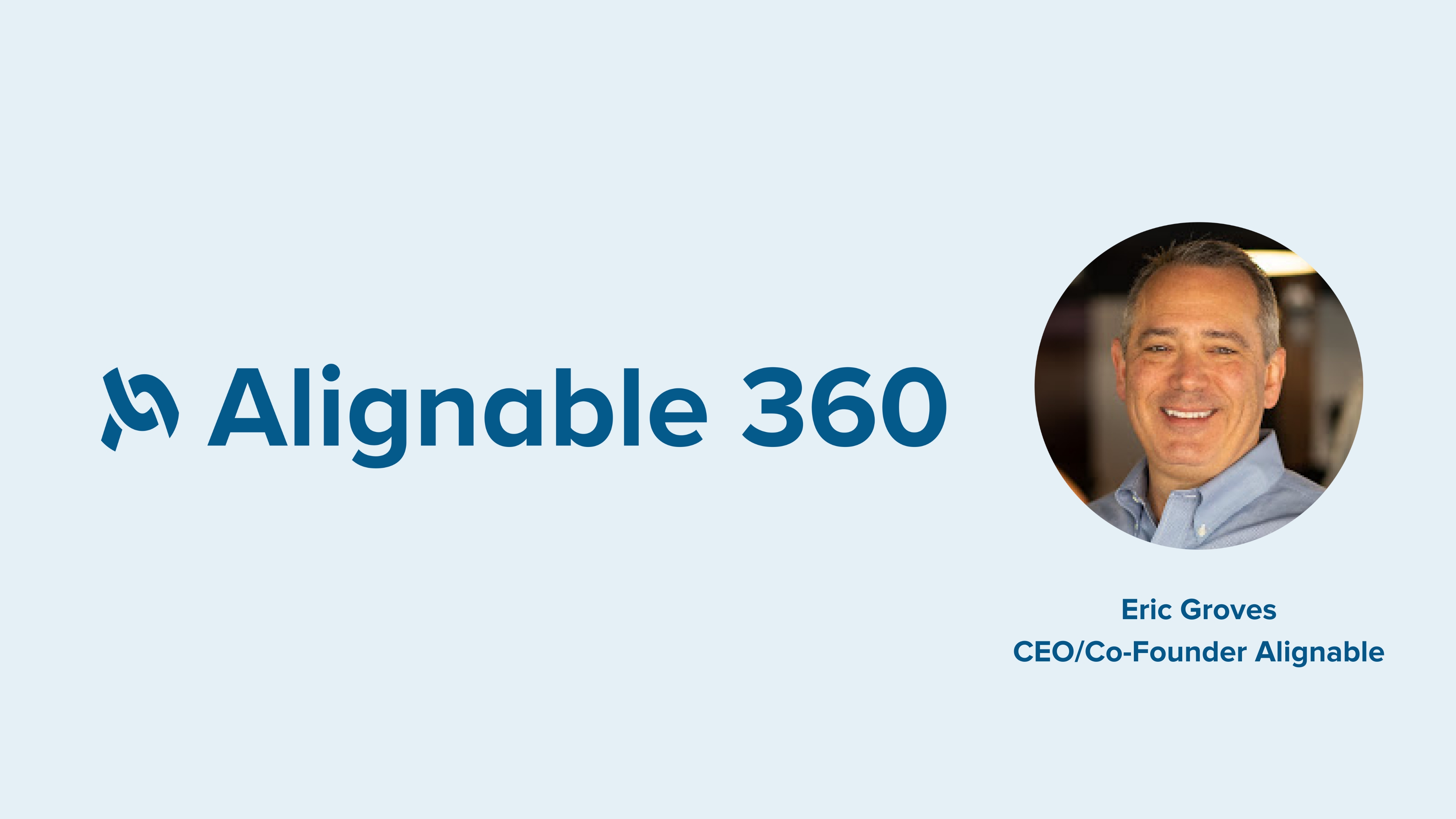 Alignable 360 A Message From Eric Groves Ceo And Co Founder Alignable