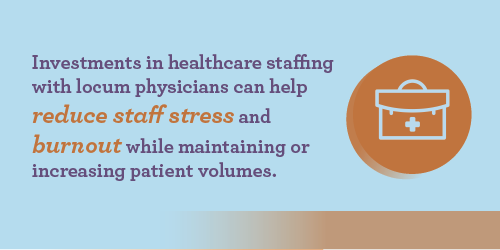 Graphic explaining some of the benefits of using locums, like alleviating burnout