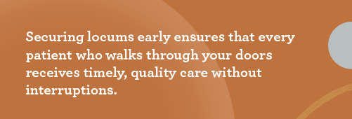 graphic stating that hiring locums over the holidays helps avoid gaps in patient care