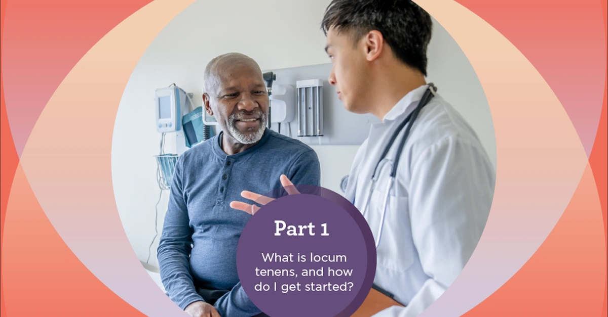 Physician assistant's locum tenens guide: Getting started