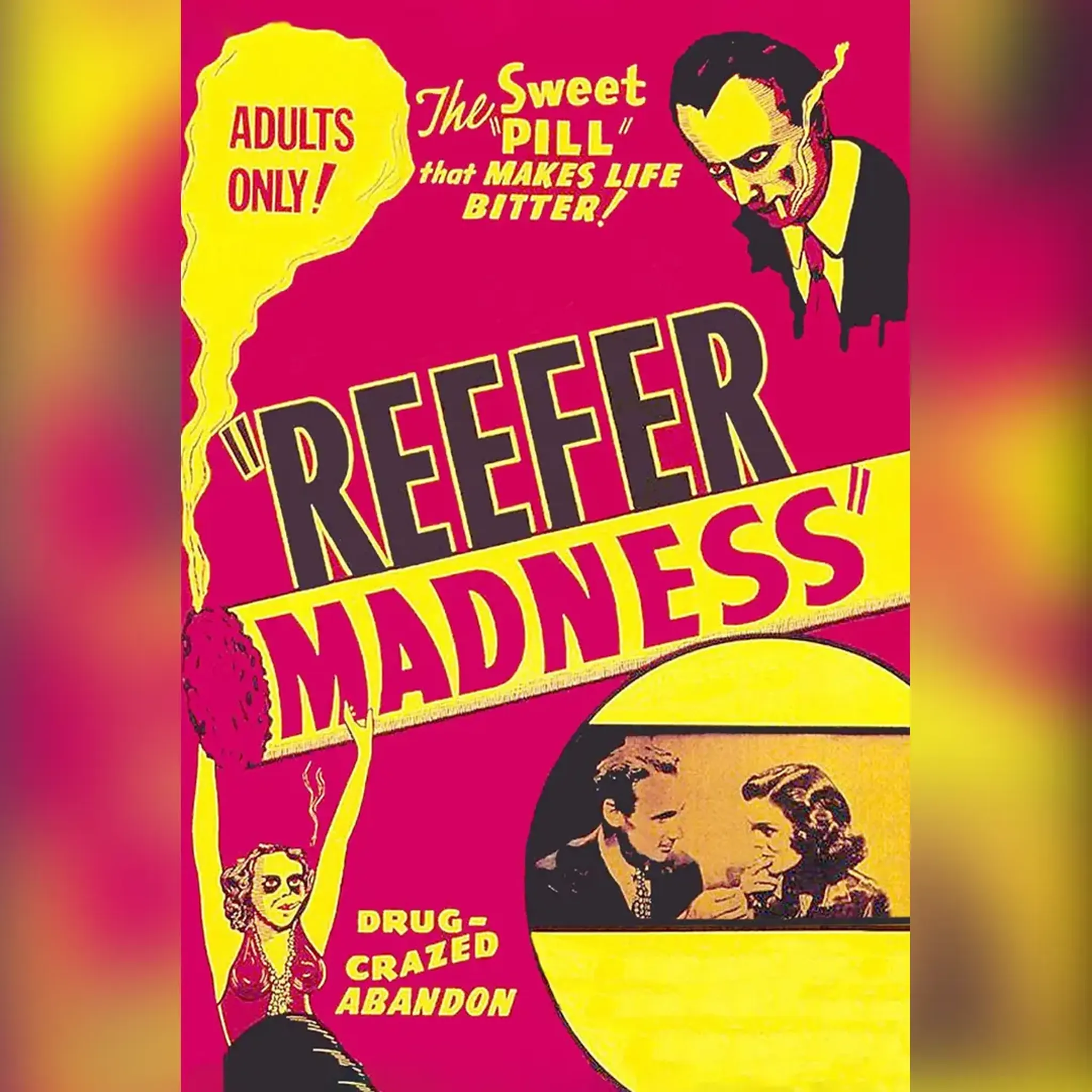 Vintage "Reefer Madness" poster with bold text, dramatic illustrations, and a warning about drug use.