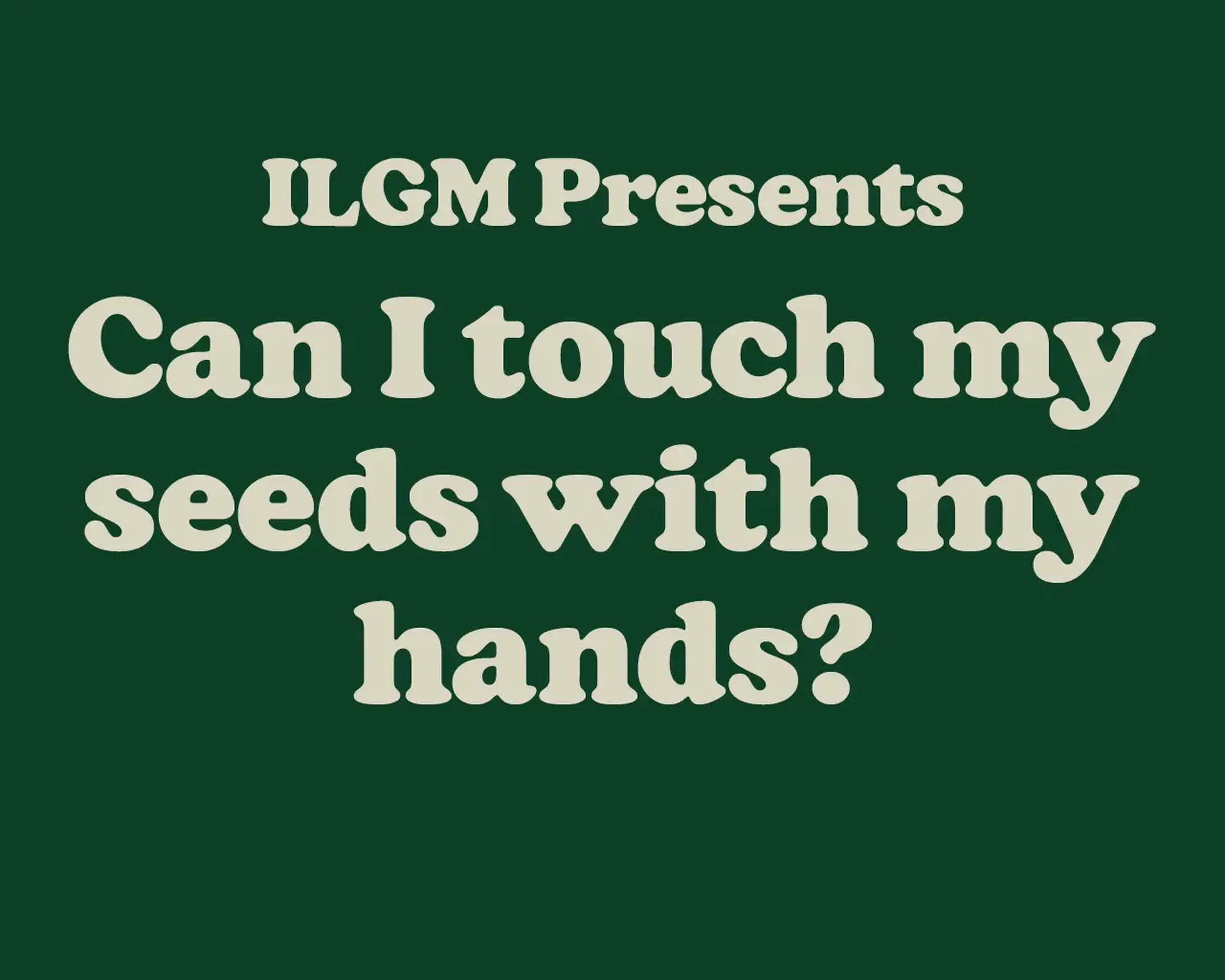 Can I touch my seeds with my hands