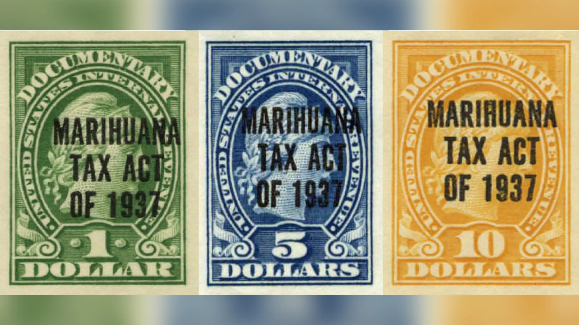 Three vintage tax stamps from the Marihuana Tax Act of 1937, in green, blue, and orange, labeled $1, $5, and $10 respectively.