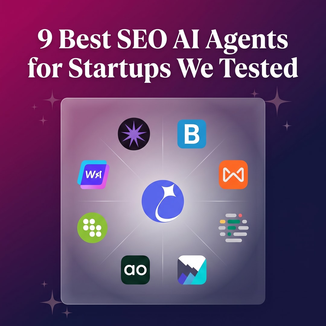 9 Best SEO AI Agents for Startups, Tested and Researched