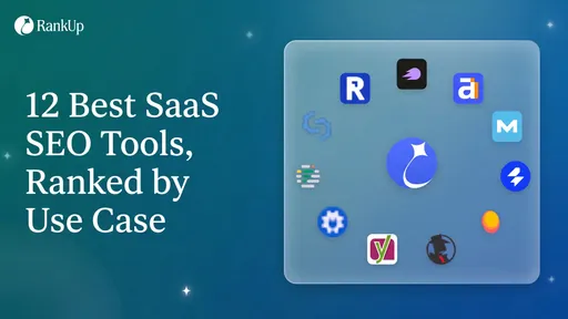 12 Best SaaS SEO Tools, Ranked by Use Case