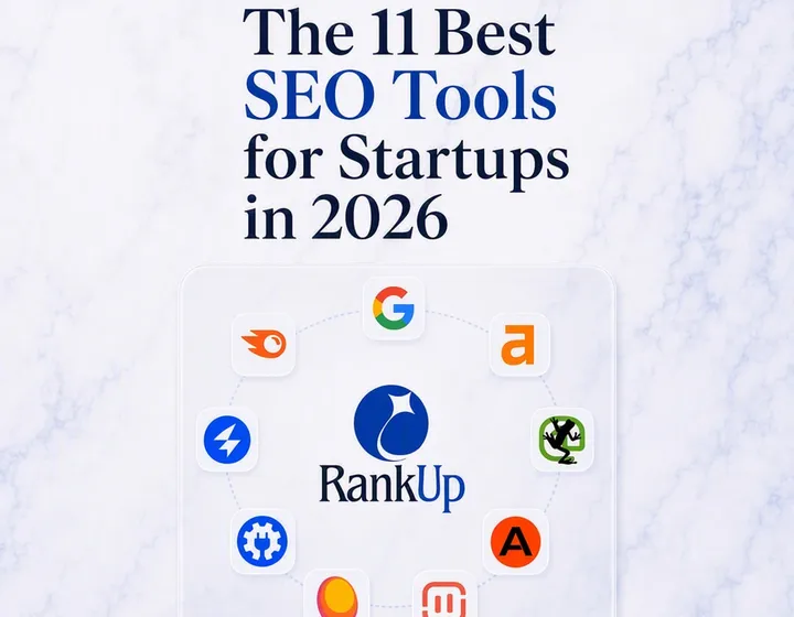 The 11 Best SEO Tools for Startups in 2026