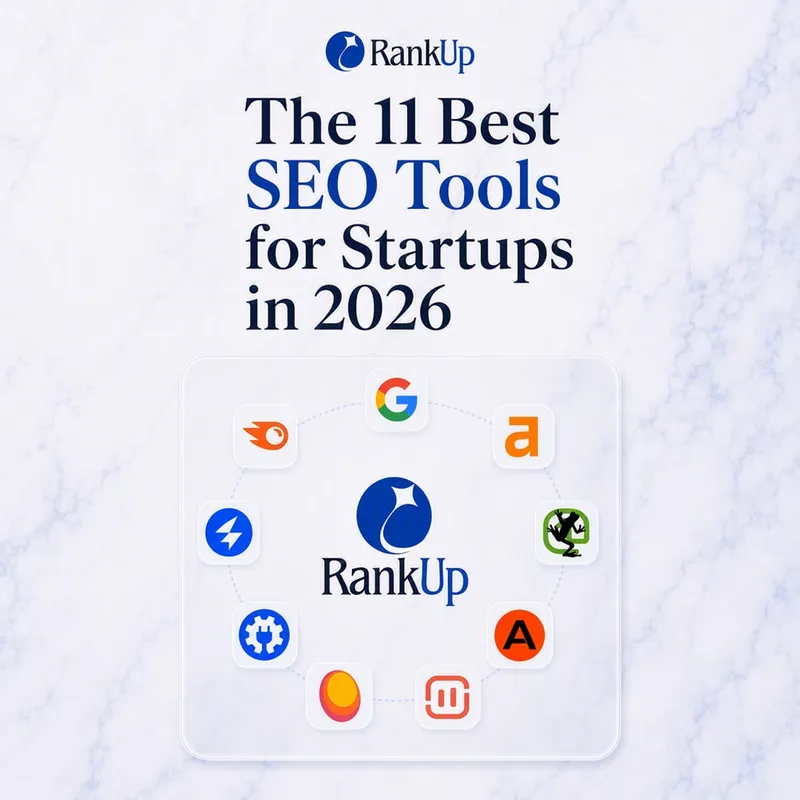 The 11 Best SEO Tools for Startups in 2026
