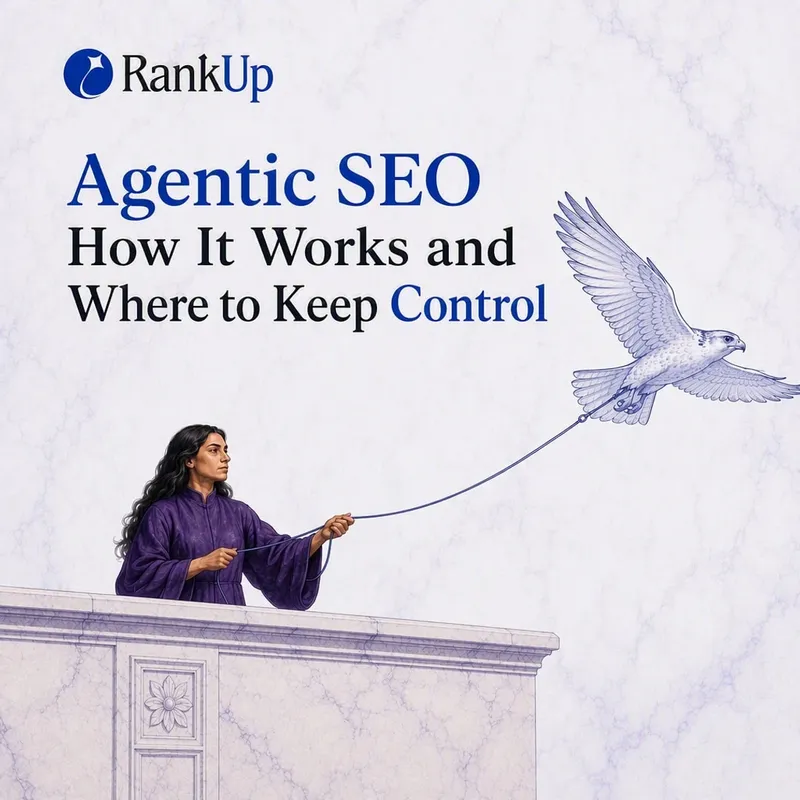 Agentic SEO: How It Works and Where to Keep Control