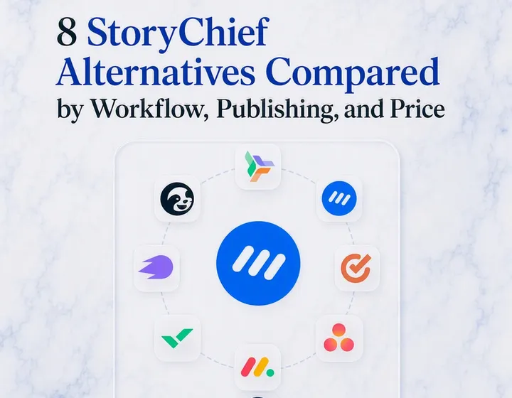 8 StoryChief Alternatives Compared by Workflow, Publishing, and Price