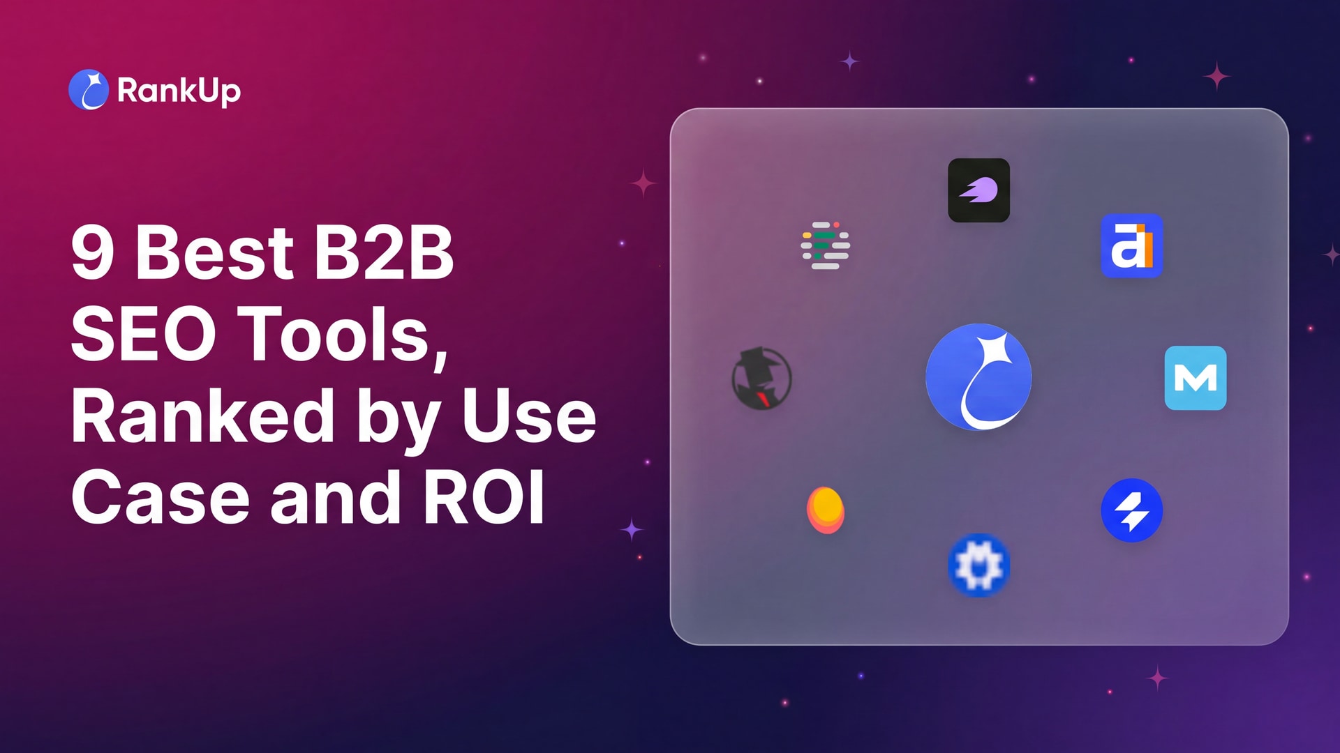 9 Best B2B SEO Tools, Ranked by Use Case and ROI