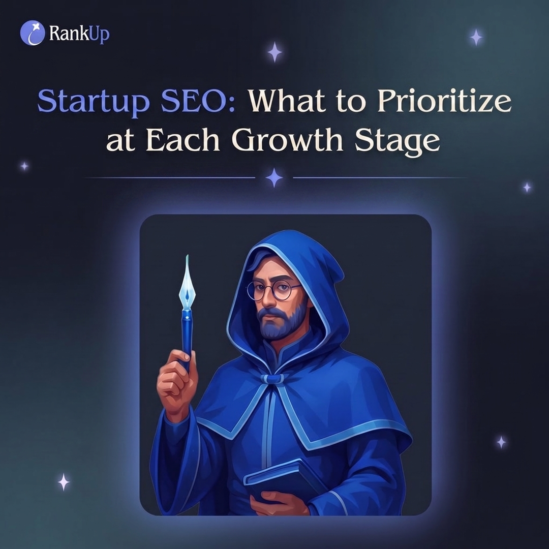 Startup SEO: What to Prioritize at Each Growth Stage