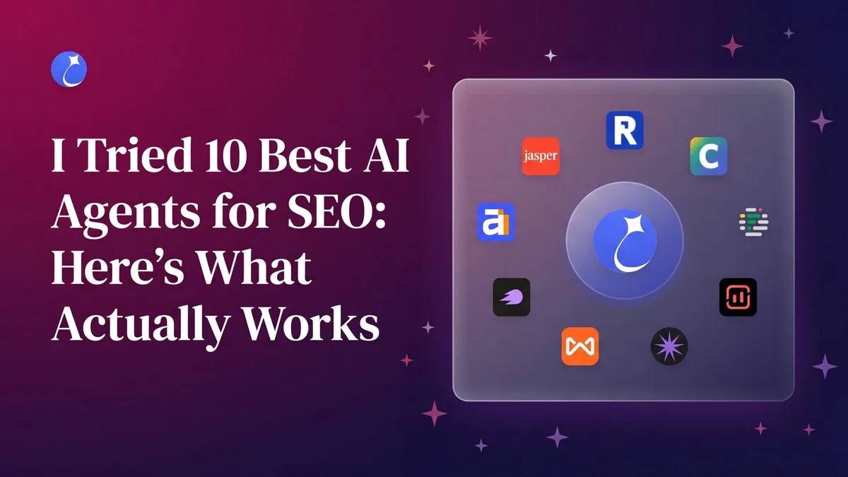 9 Best AI Agents For SEO, Ranked by Workflow and Output Quality cover
