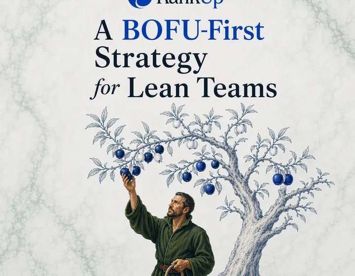 Content Marketing for Startups: A BOFU-First Strategy for Lean Teams