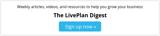 Sign up for email alerts from the LivePlan Blog Sign up for email alerts from the LivePlan Blog