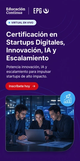 Certificación en Startups Digitales: Innovación, IA y Escalamiento
