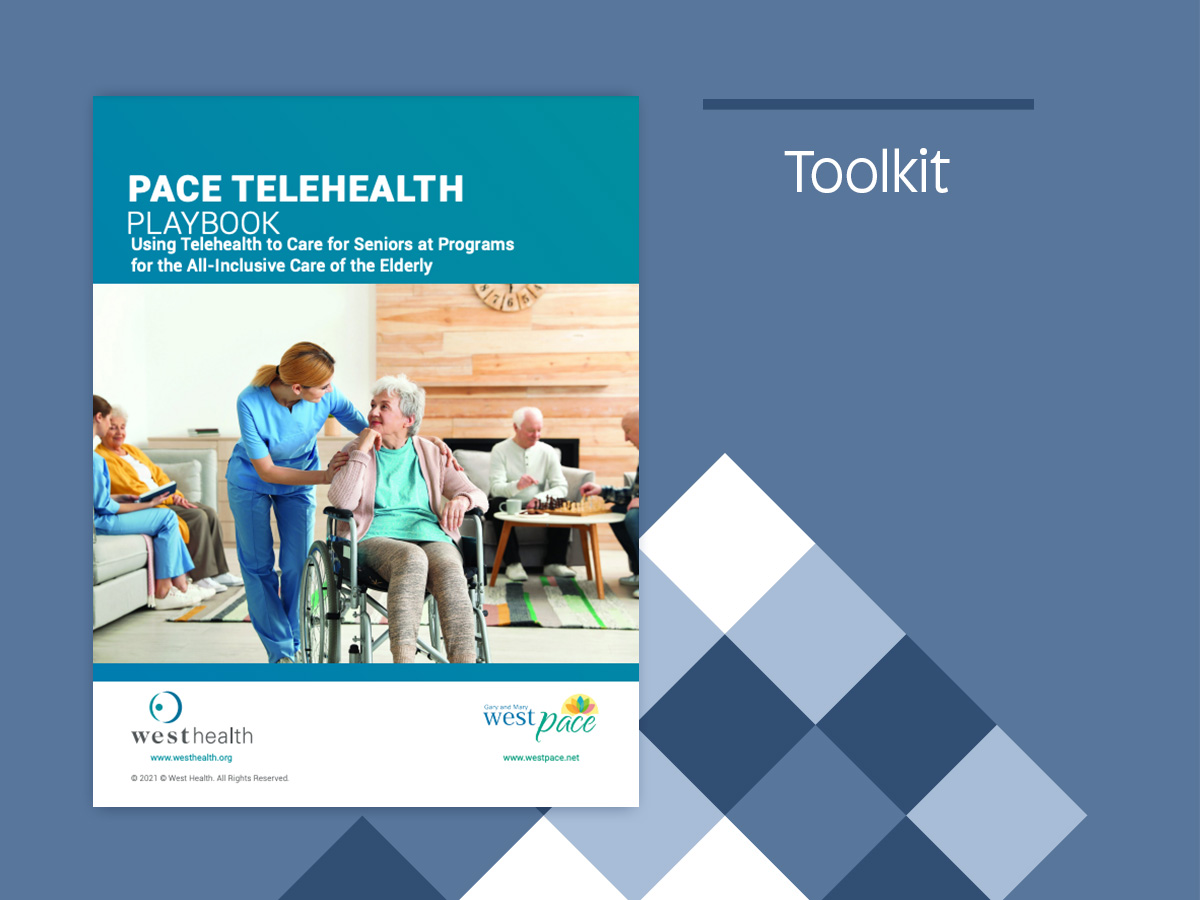 PACE Telehealth Playbook: Using Telehealth to Care for Seniors at ...