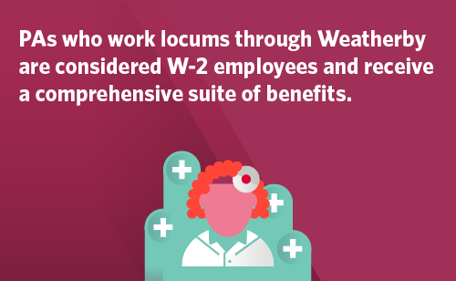 Graphic stating that PAs working locums with Weatherby receive benefits and are W-2 employees