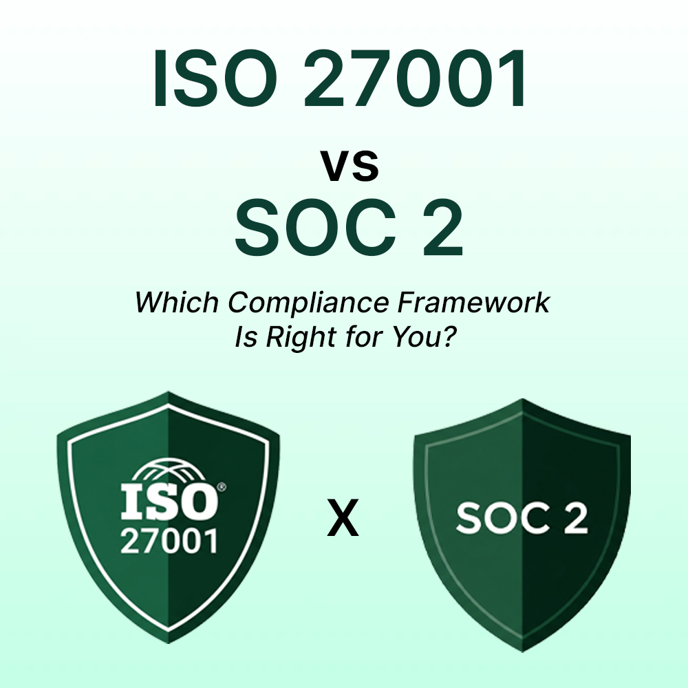 Iso 27001 Soc 2 Mapping ISO 27001 vs SOC 2: Which Compliance Framework Is Right for You?