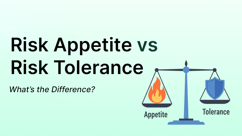 WHAT IS DIFFERENCE BETWEEN RISK TOLERANCE AND RISK APPETITE intelligence overview
