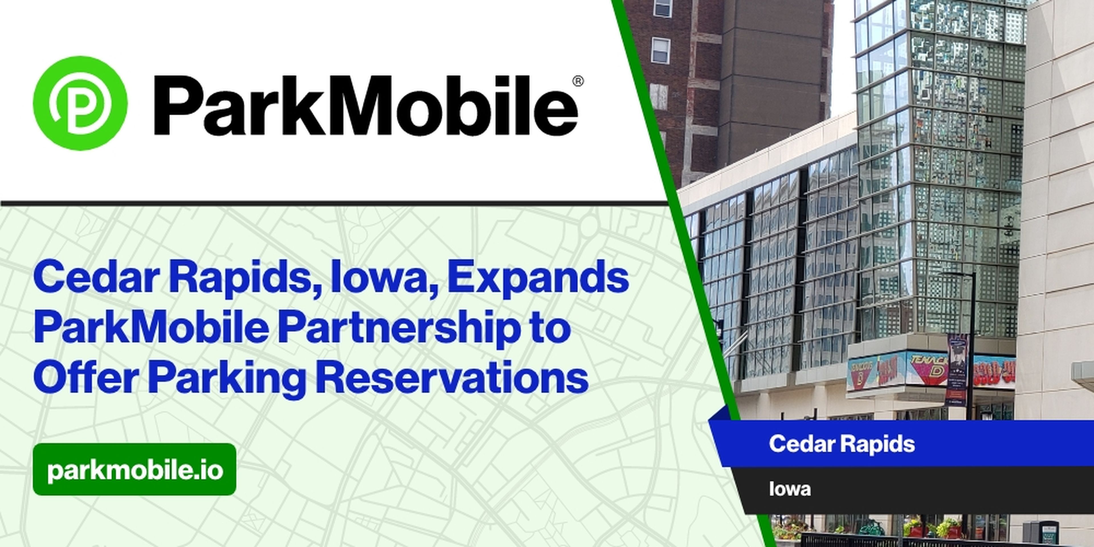 Cedar Rapids, Iowa, Expands Partnership with ParkMobile to Offer Parking Reservations at Three Local Venues 1