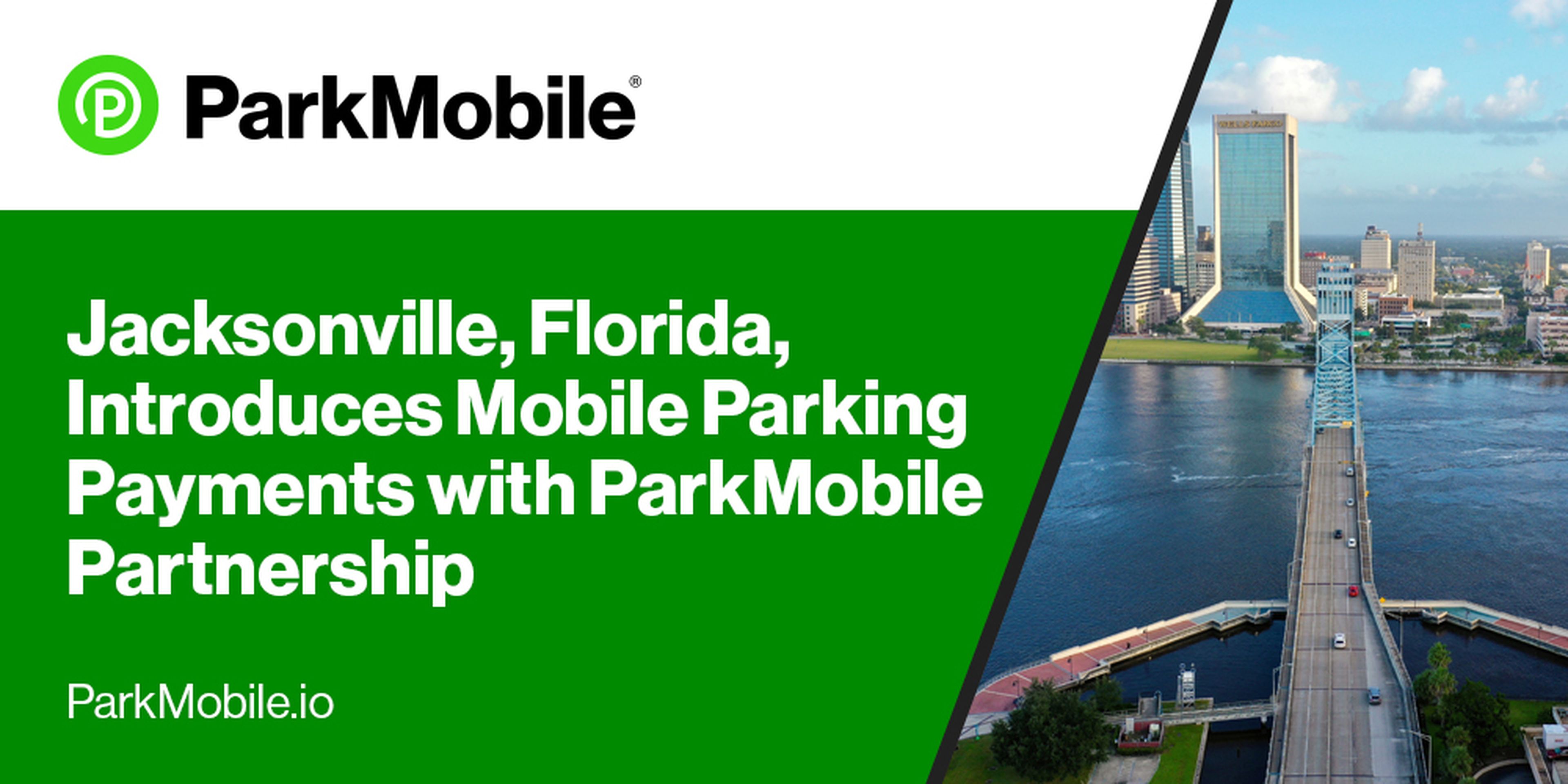 The City of Jacksonville, Florida, Introduces Mobile Parking Payments with ParkMobile Partnership