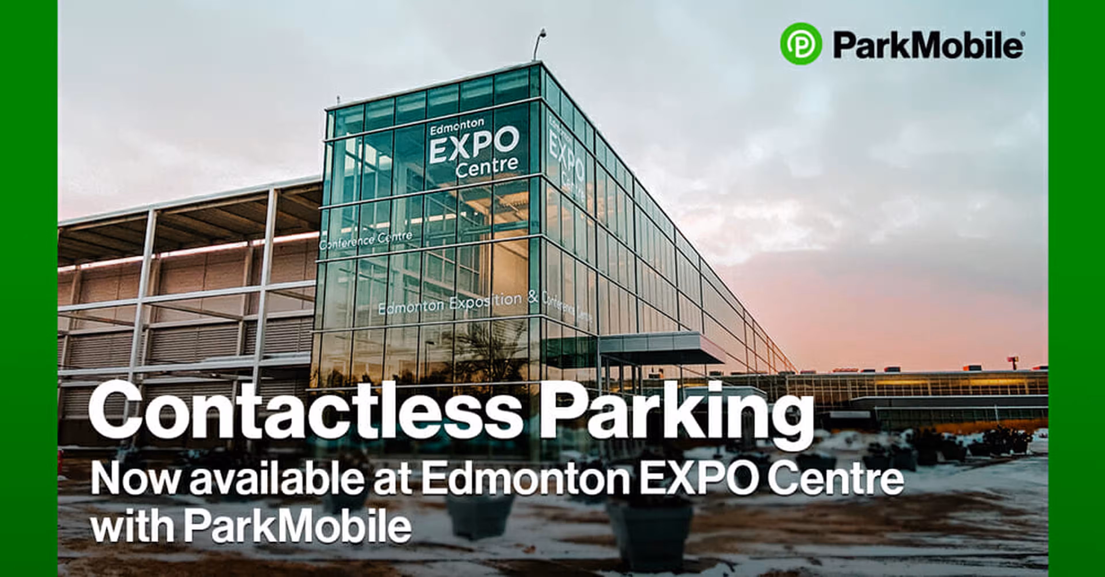 Edmonton EXPO Centre Selects ParkMobile for Contactless Parking Payments