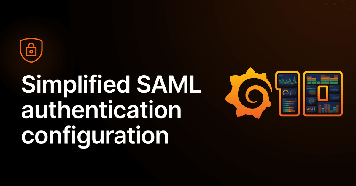 New in Grafana 10: A UI to easily configure SAML authentication ...