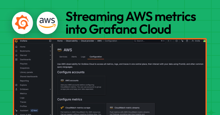 AWS metric ingestion for less: Save money and get near real-time stream into Grafana Cloud