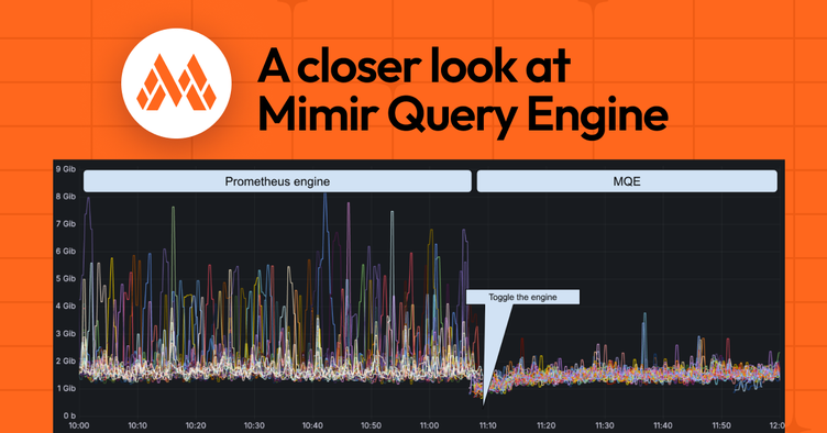 Faster, more memory-efficient performance in Grafana Mimir: a closer look at Mimir Query Engine