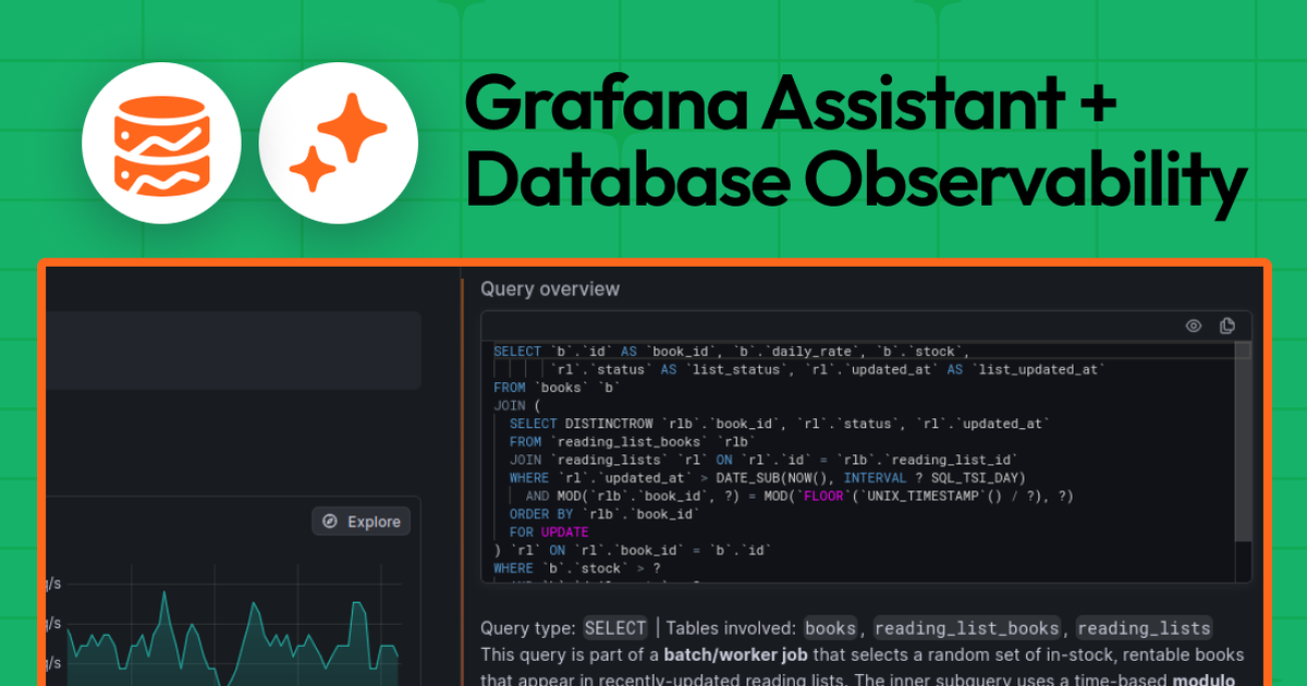 Troubleshoot performance issues faster with the new Grafana Assistant ...