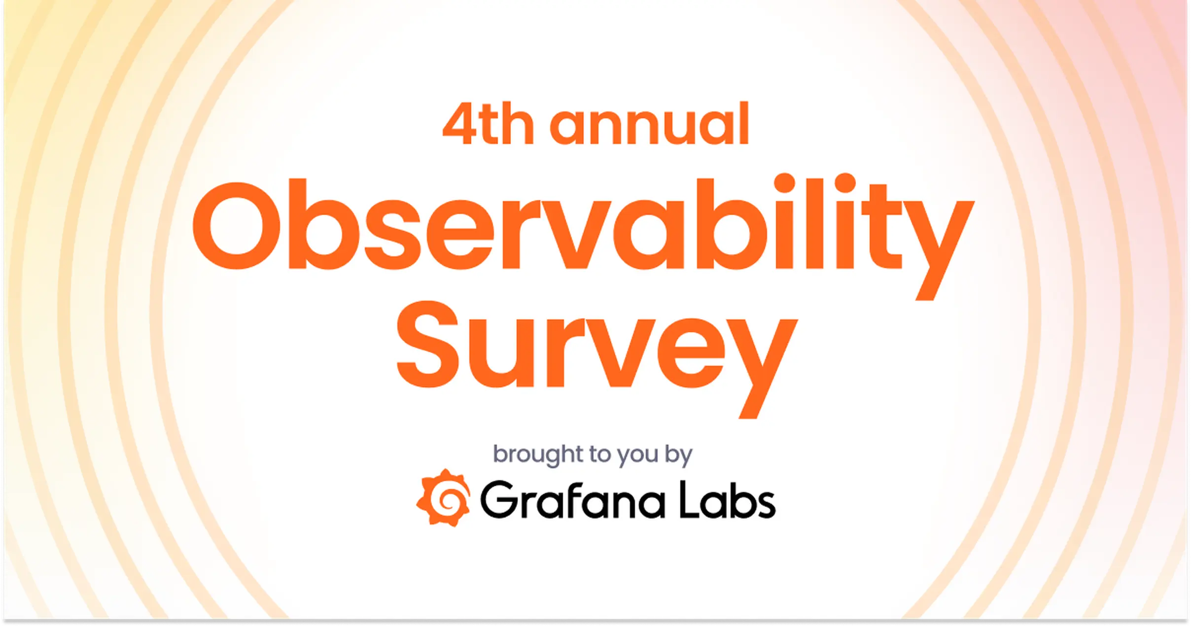 Take Grafana Labs' 4th annual Observability Survey