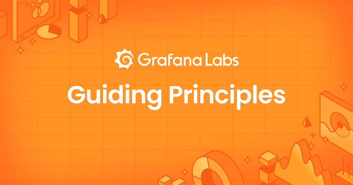 The Grafana Labs operating system: Introducing our Guiding Principles ...