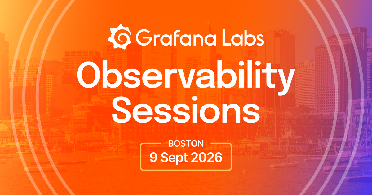Observability Sessions Boston | Grafana Labs — Grafana Labs event banner