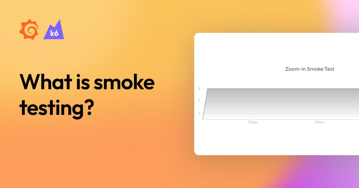 Smoke testing: A beginner’s guide | Grafana Labs